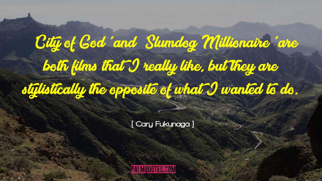 City Of God quotes by Cary Fukunaga