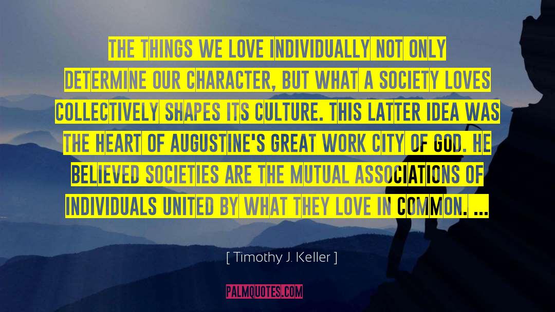 City Of God quotes by Timothy J. Keller