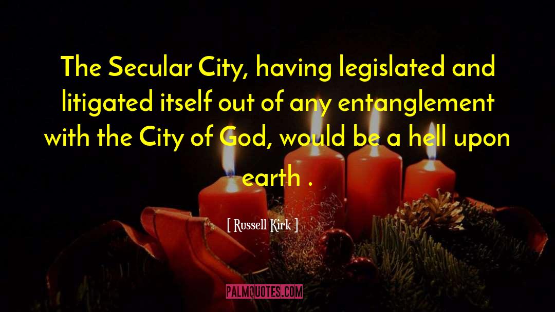 City Of God quotes by Russell Kirk