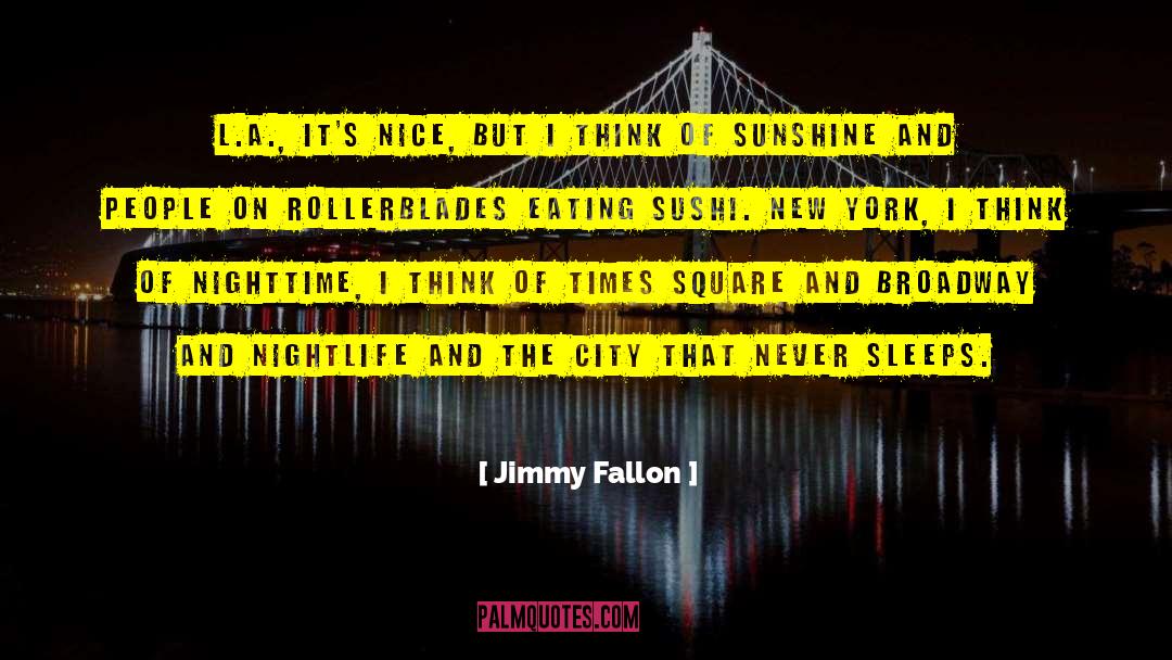 City Of Lights quotes by Jimmy Fallon