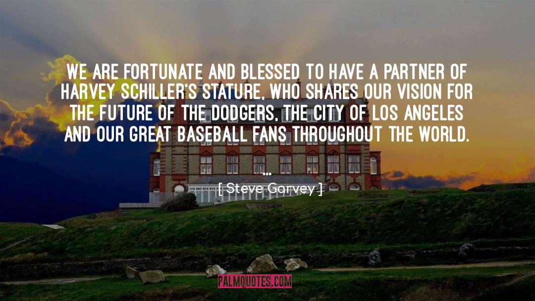 City Of quotes by Steve Garvey