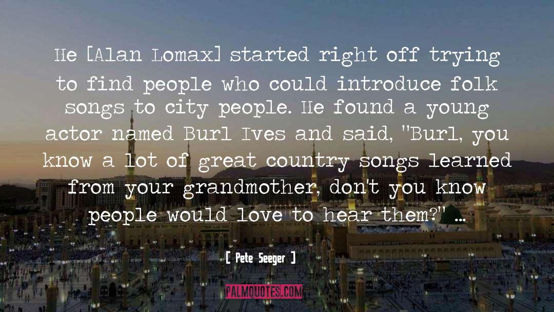 City People quotes by Pete Seeger
