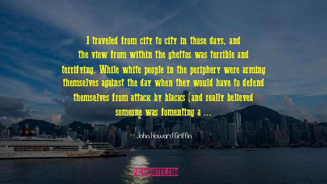 City Transformation quotes by John Howard Griffin