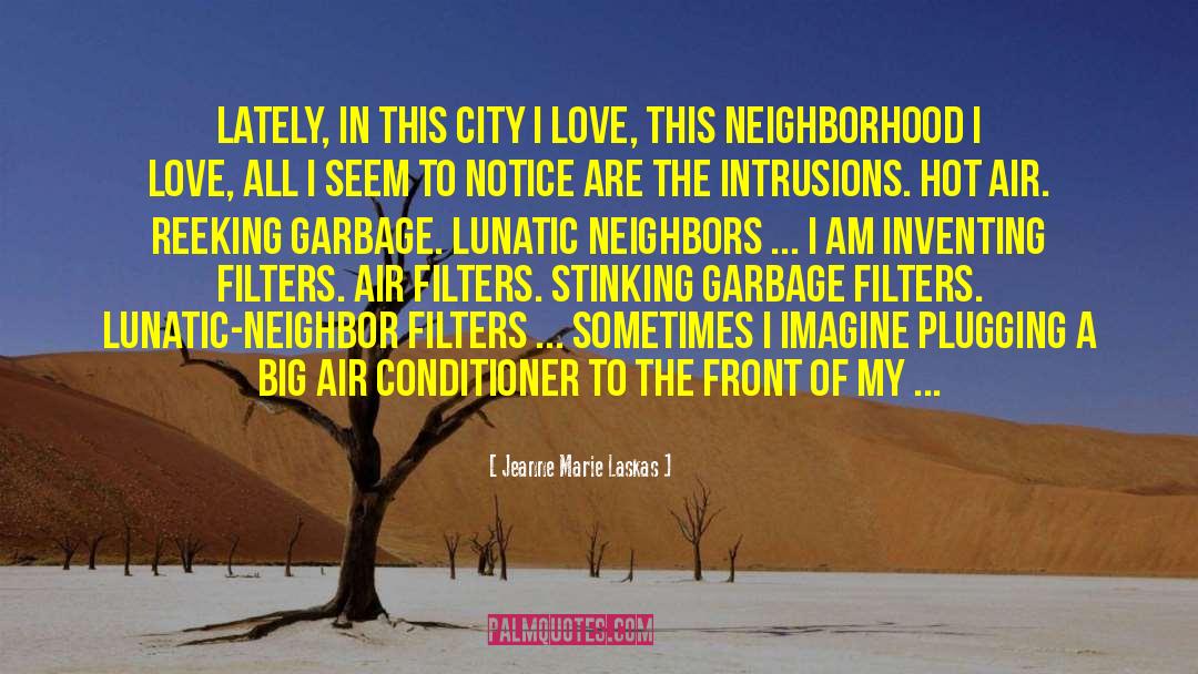 City Transformation quotes by Jeanne Marie Laskas