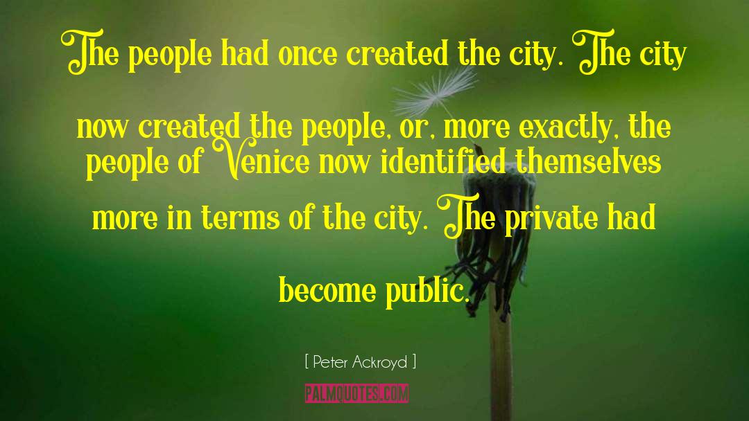 Civic quotes by Peter Ackroyd
