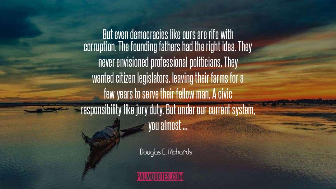 Civic Responsibility quotes by Douglas E. Richards