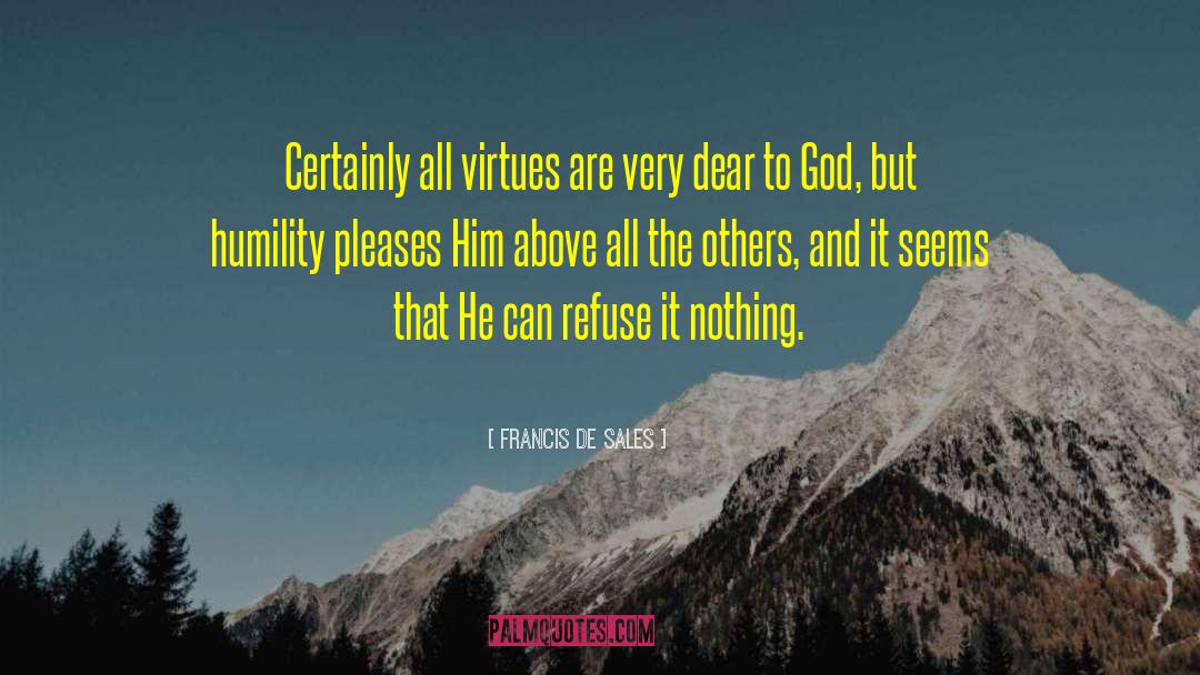 Civic Virtues quotes by Francis De Sales