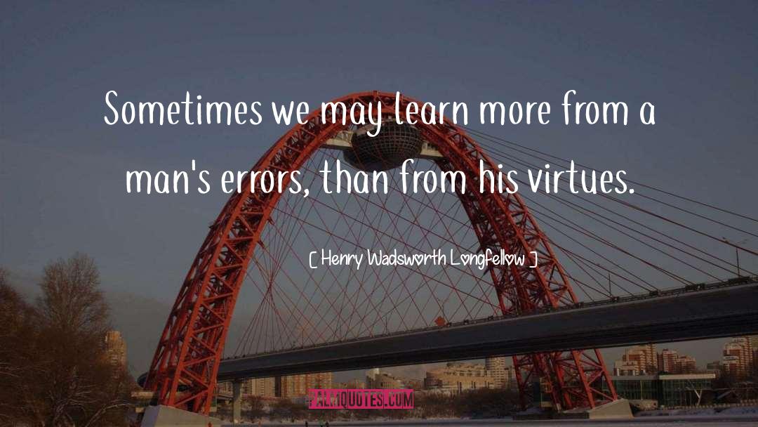 Civic Virtues quotes by Henry Wadsworth Longfellow