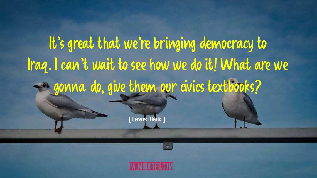 Civics quotes by Lewis Black