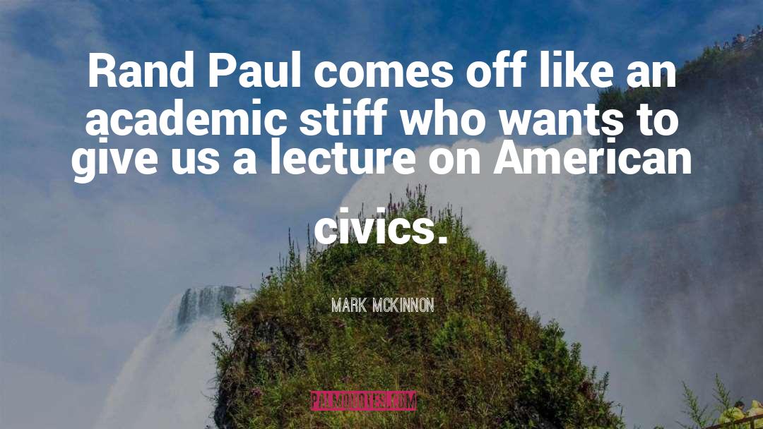 Civics quotes by Mark McKinnon