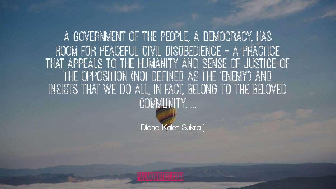 Civil Disobedience quotes by Diane Kalen-Sukra