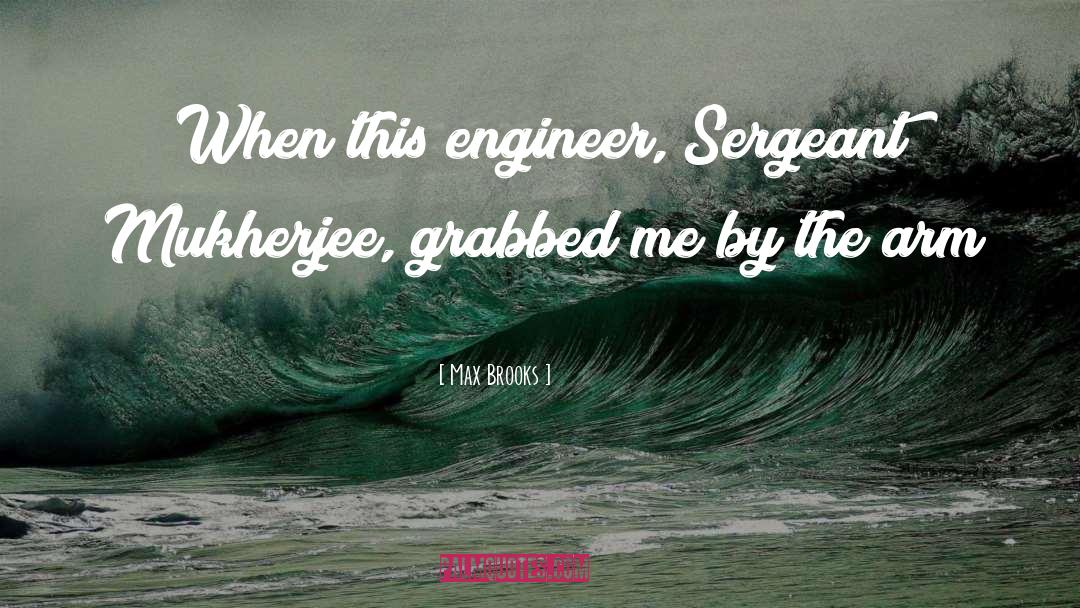Civil Engineer quotes by Max Brooks