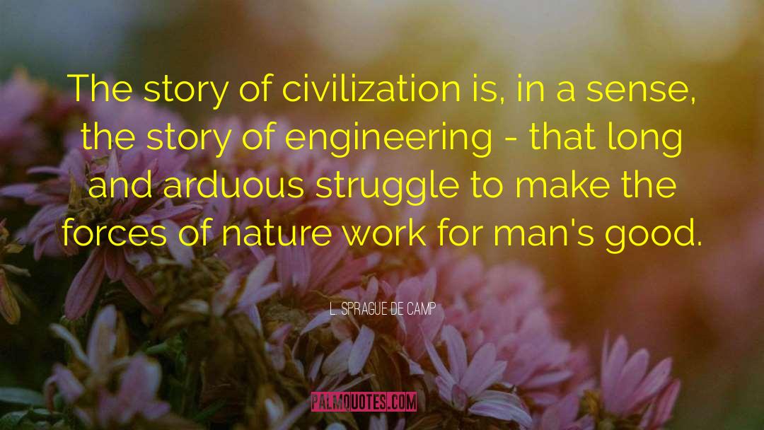 Civil Engineering quotes by L. Sprague De Camp