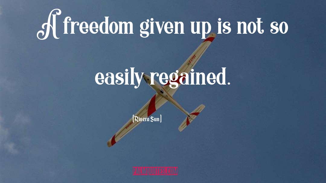 Civil Liberty quotes by Rivera Sun