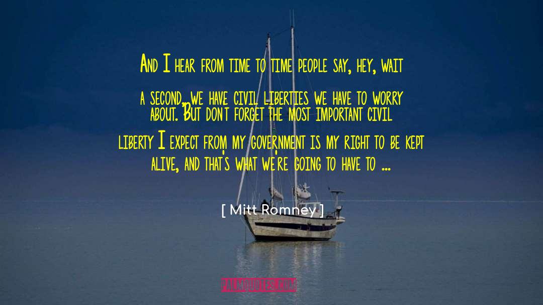 Civil Liberty quotes by Mitt Romney