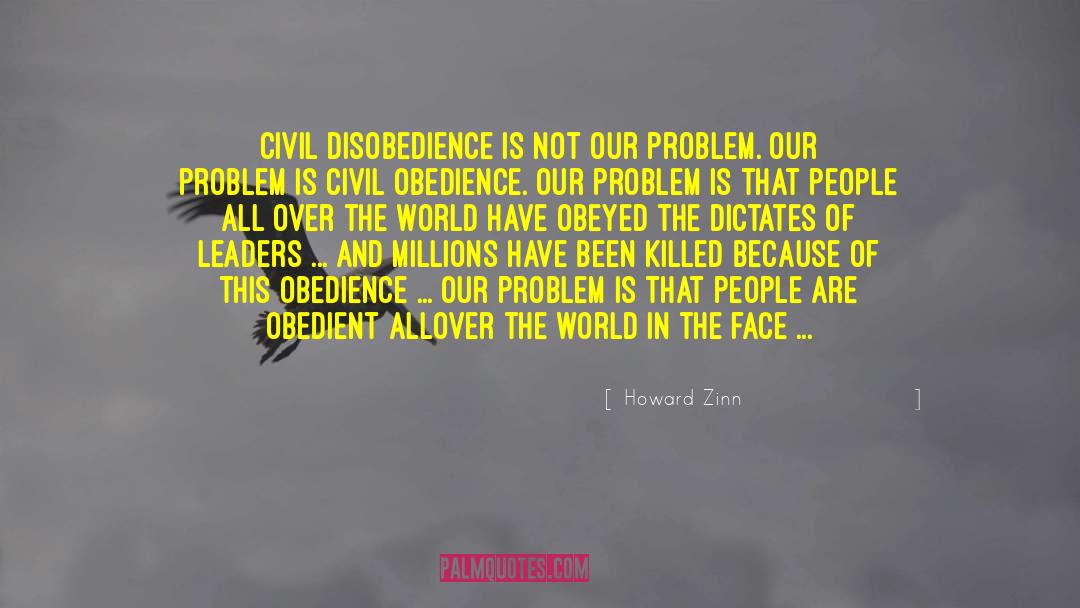 Civil Obedience quotes by Howard Zinn