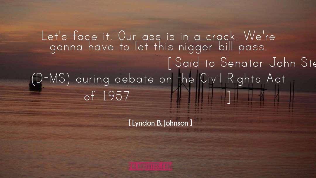 Civil Rights Act Of 1964 quotes by Lyndon B. Johnson