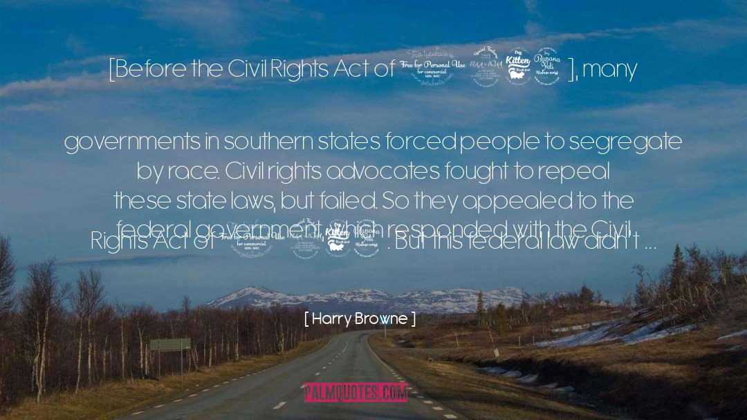 Civil Rights Act Of 1964 quotes by Harry Browne