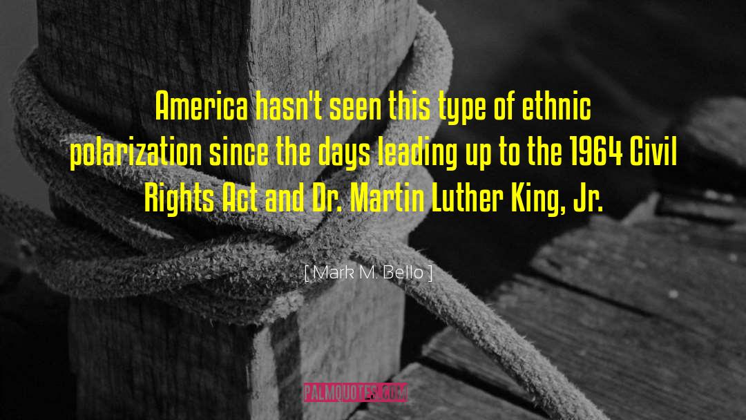 Civil Rights Act quotes by Mark M. Bello