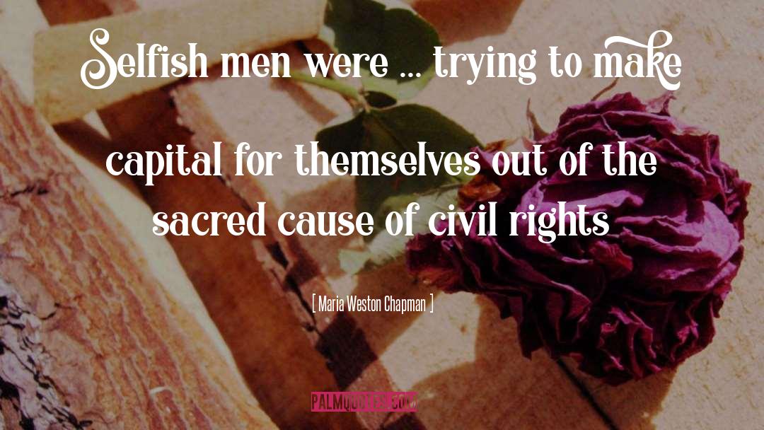Civil Rights Act quotes by Maria Weston Chapman