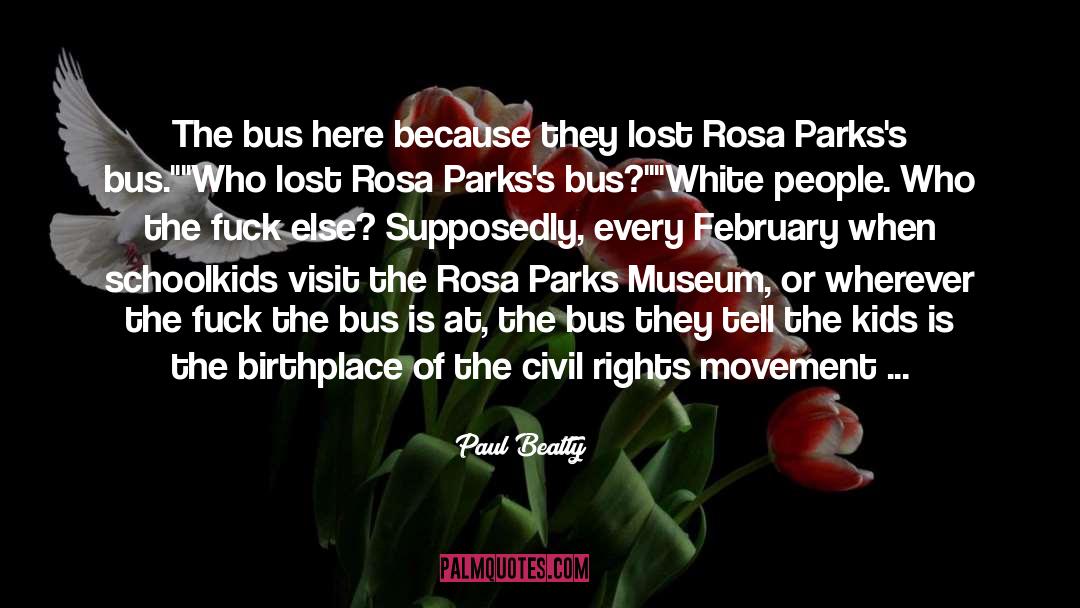 Civil Rights Bus Boycott quotes by Paul Beatty