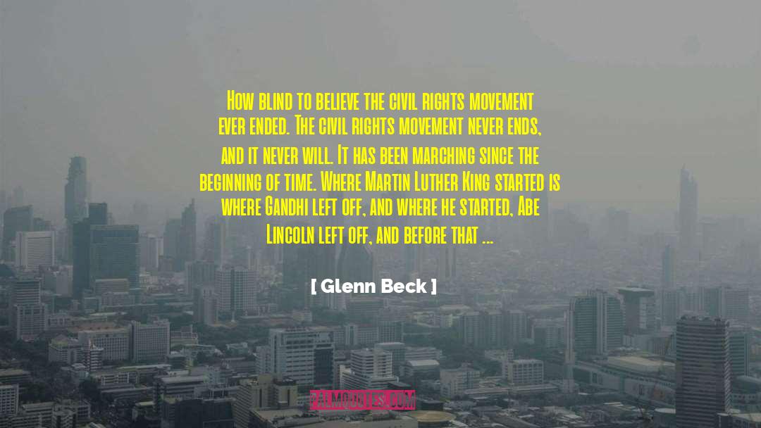 Civil Rights Movement Leaders quotes by Glenn Beck