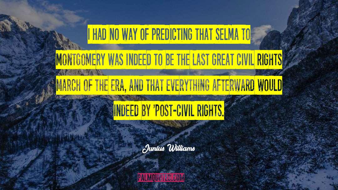 Civil Rights Movement Leaders quotes by Junius Williams