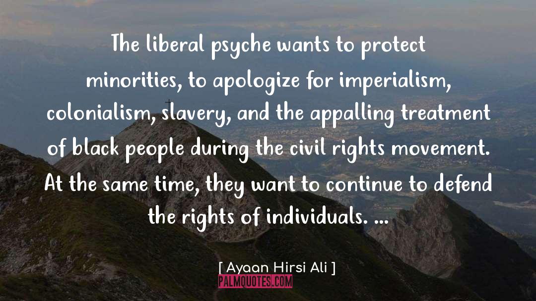 Civil Rights Movement quotes by Ayaan Hirsi Ali