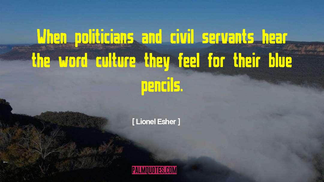 Civil Servants quotes by Lionel Esher