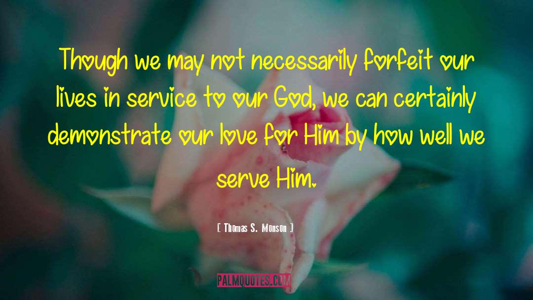 Civil Service quotes by Thomas S. Monson