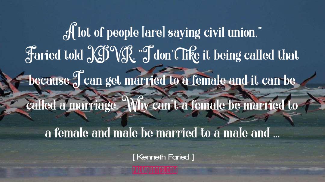 Civil Union quotes by Kenneth Faried