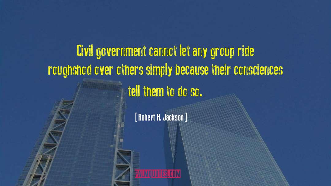 Civil Unrest quotes by Robert H. Jackson