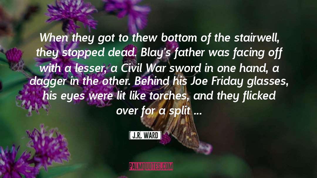 Civil War quotes by J.R. Ward