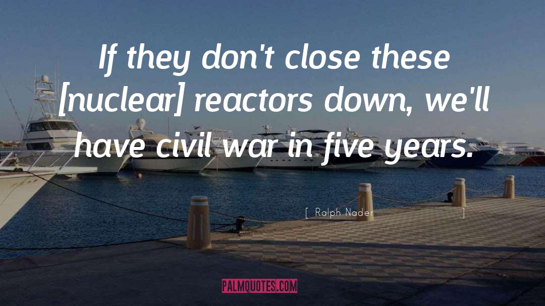 Civil War quotes by Ralph Nader