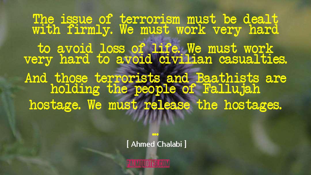 Civilian Casualties quotes by Ahmed Chalabi