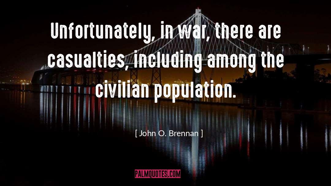 Civilian Deaths quotes by John O. Brennan