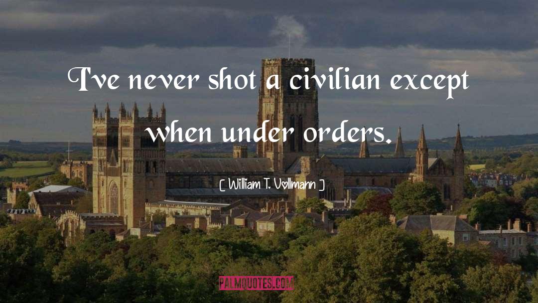 Civilian quotes by William T. Vollmann