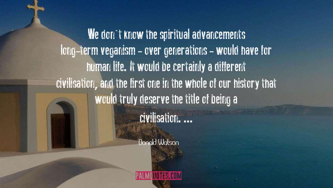 Civilisation quotes by Donald Watson