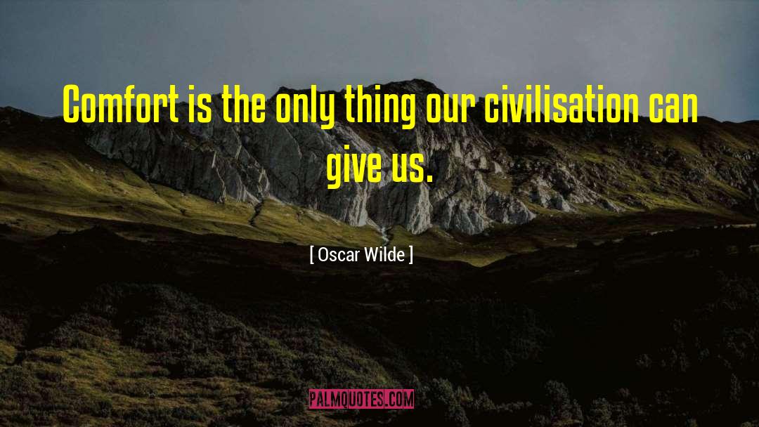 Civilisation quotes by Oscar Wilde