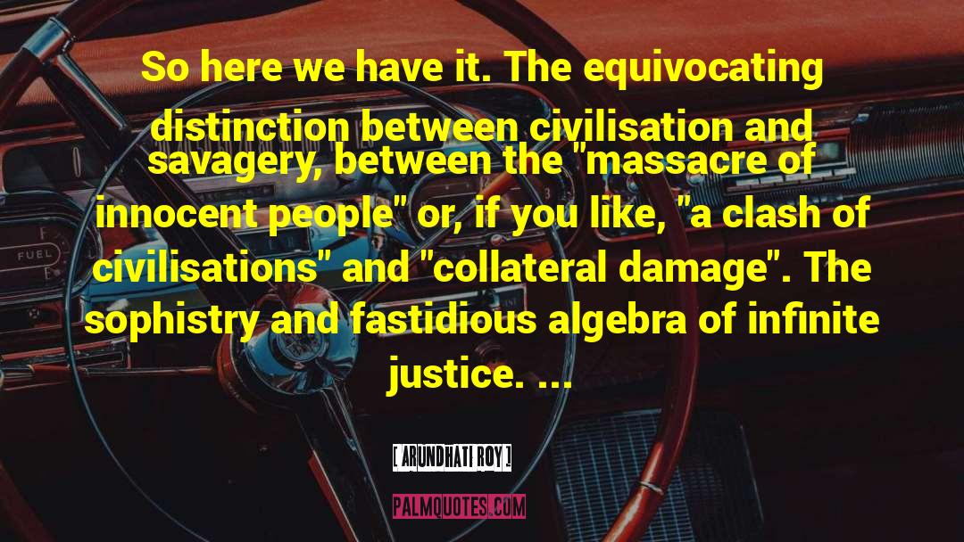 Civilisations quotes by Arundhati Roy