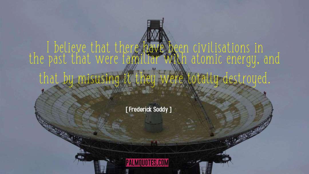 Civilisations quotes by Frederick Soddy