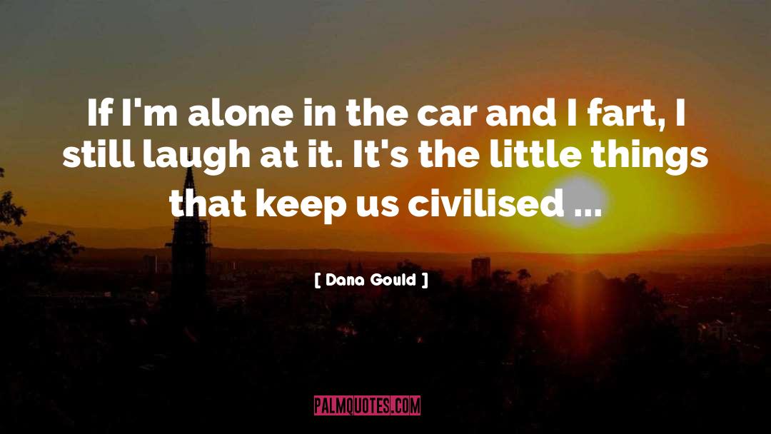 Civilised quotes by Dana Gould