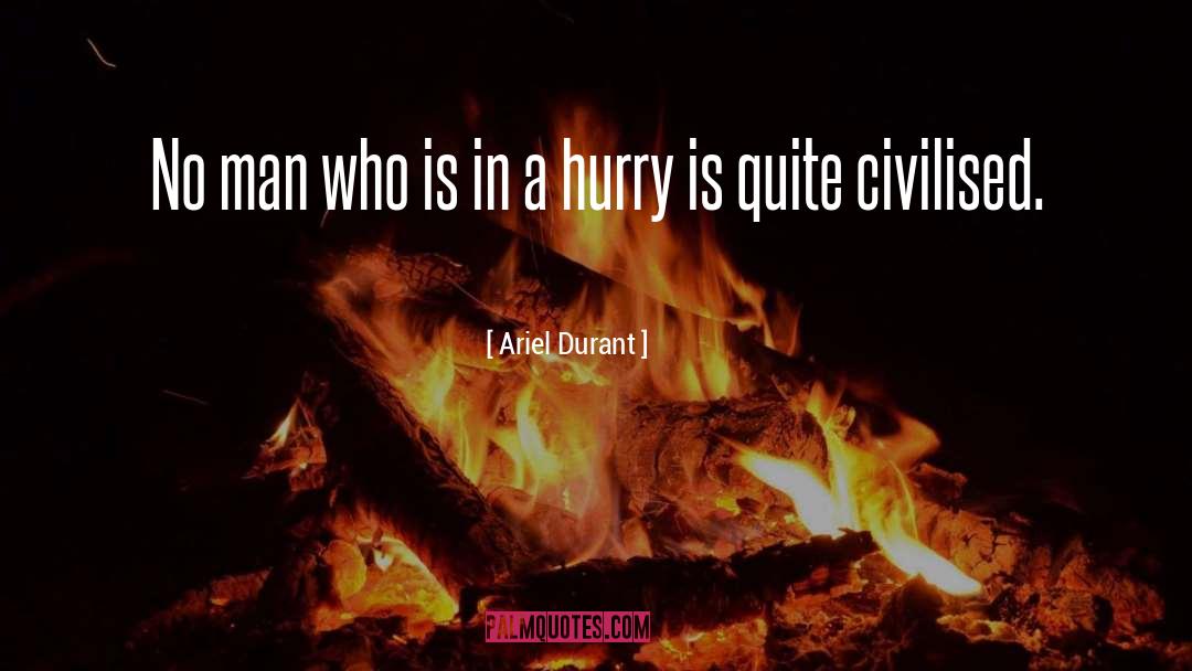 Civilised quotes by Ariel Durant