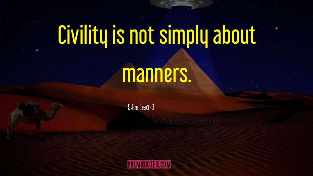 Civility quotes by Jim Leach