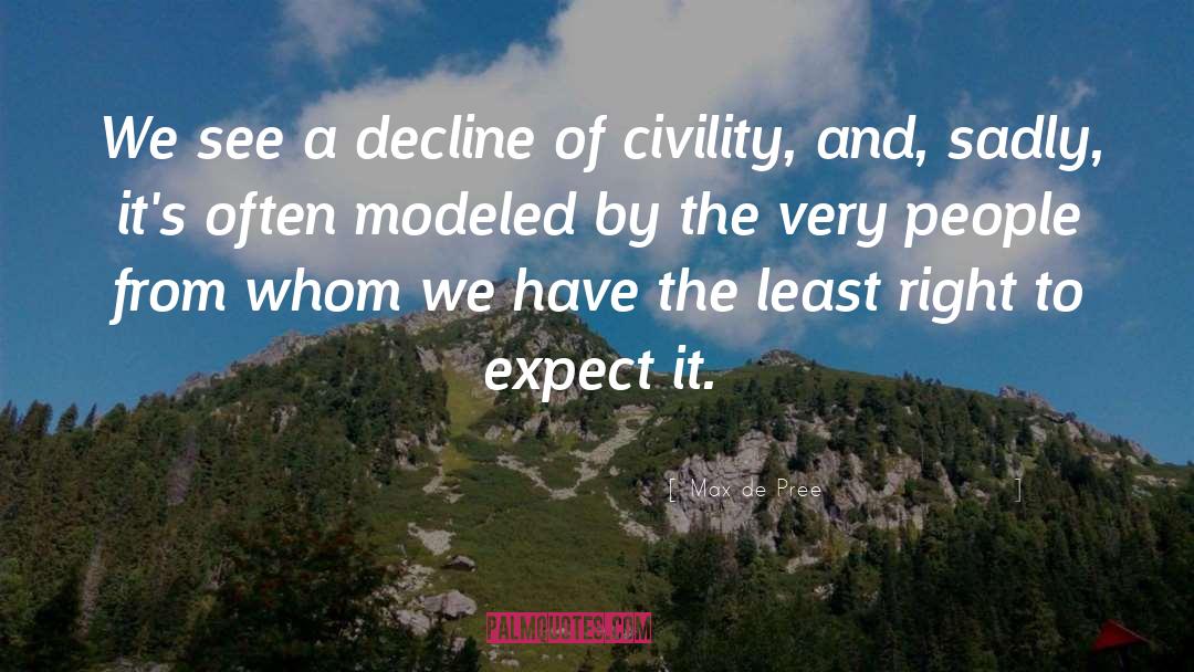 Civility quotes by Max De Pree