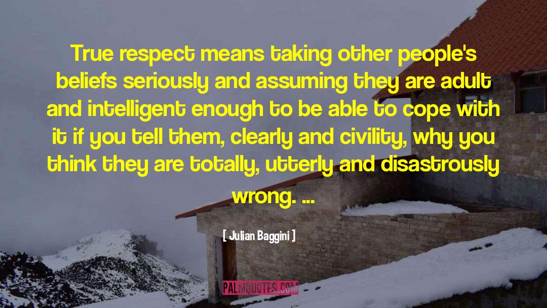 Civility quotes by Julian Baggini