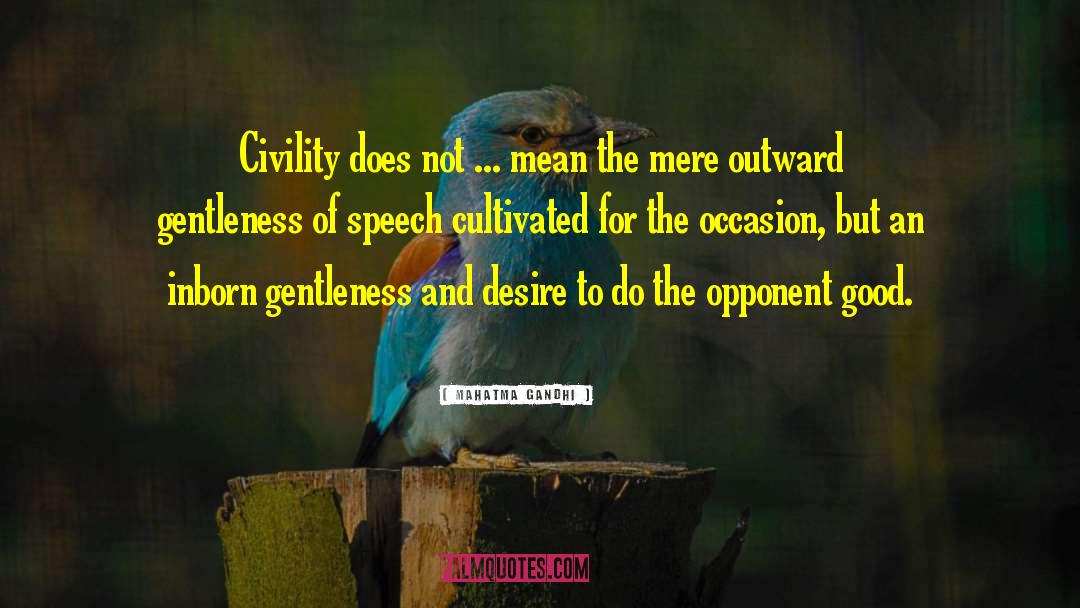 Civility quotes by Mahatma Gandhi