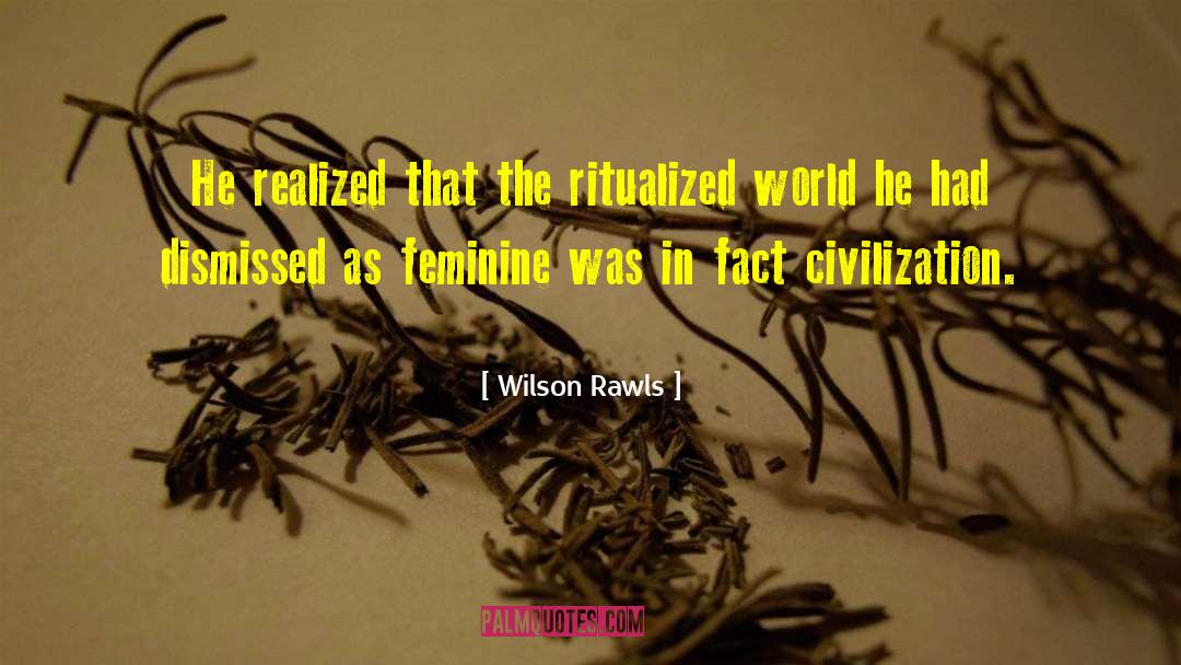 Civilization Civilization quotes by Wilson Rawls