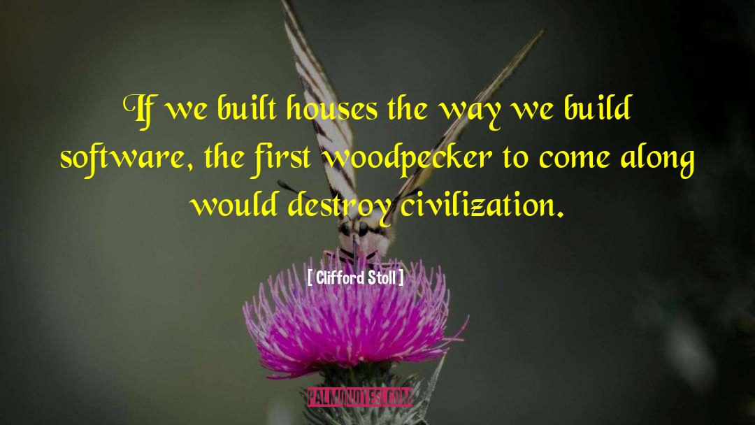 Civilization Civilization quotes by Clifford Stoll