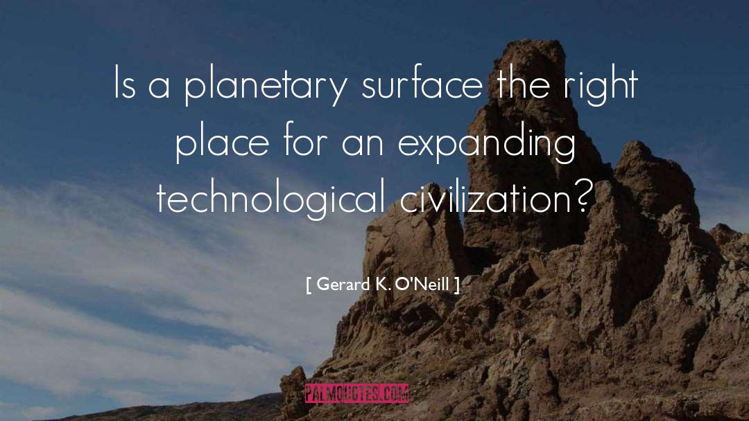 Civilization Civilization quotes by Gerard K. O'Neill